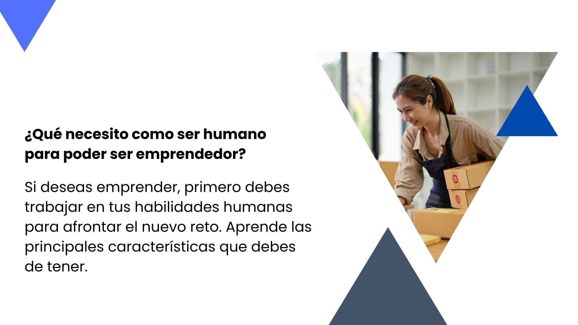 ¿Qué necesito como ser humano para poder ser emprendedor?